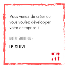 Suivi : pérenniser et développer votre entreprise